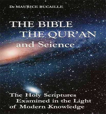 The Bible, The Quran and Science-Maurice Bucaille